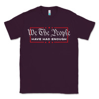 Plum we the people have had enough   anti government political t shirt Classic Tee - longCreatives