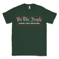 Sports Green we the people have had enough   anti government political t shirt Classic Tee - longCreatives
