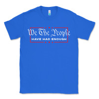 True Royal we the people have had enough   anti government political t shirt Classic Tee - longCreatives