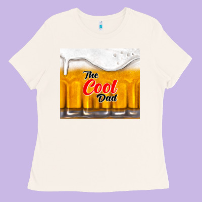 The Cool Dad And Beer Ladies Tee Designed By Tumblerdesignbyshophia