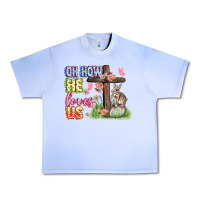 Grape Ice Oh how he loves us Easter Day Urban Heavy Tee - CowGirlArtShop