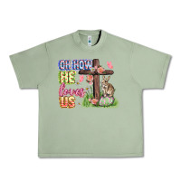 Oil Green Oh how he loves us Easter Day Urban Heavy Tee - CowGirlArtShop