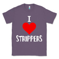 Lavender I Love Strippers Funny Sex gift Classic Tee - longCreatives