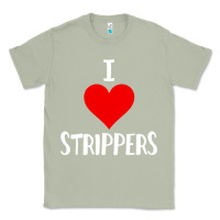 Matcha I Love Strippers Funny Sex gift Classic Tee - longCreatives