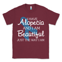 Burgundy I Have Alopecia Awareness, I Am Beautiful Just Th Classic Tee - longCreatives