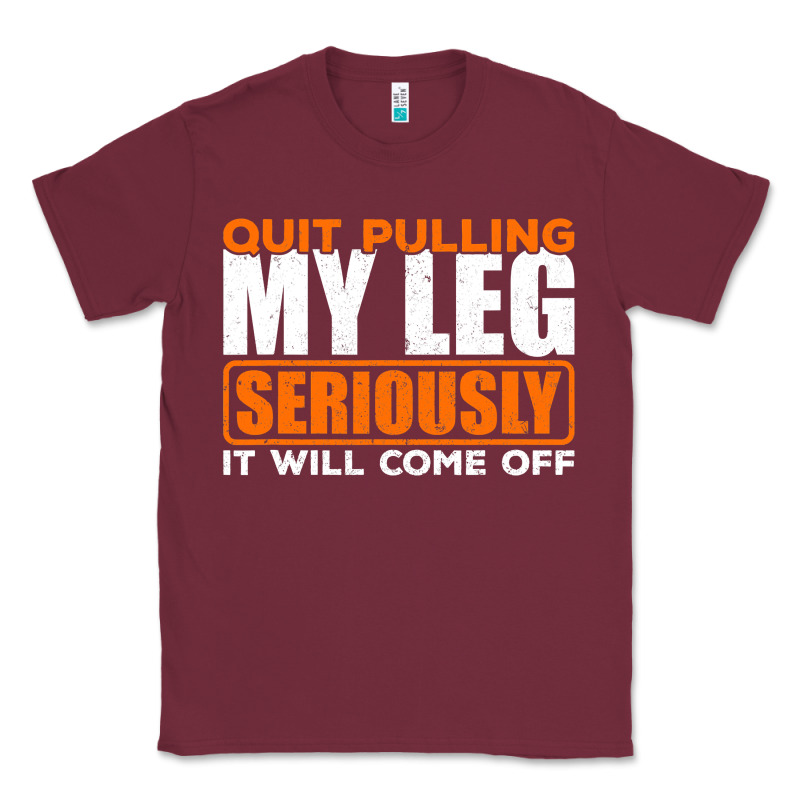 Quit Pulling My Leg Ampu Wheelchair Prosthetic Classic Tee by longCreatives | Teevron