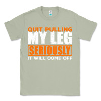 Matcha Quit Pulling My Leg Ampu Wheelchair Prosthetic Classic Tee - longCreatives
