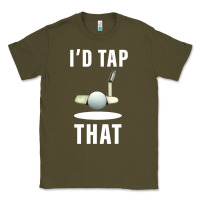 Army Green I'd Tap That TFunny Golf Classic Tee - longCreatives