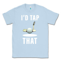 Dusty Blue I'd Tap That TFunny Golf Classic Tee - longCreatives