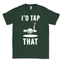 Sports Green I'd Tap That TFunny Golf Classic Tee - longCreatives
