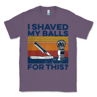 Lavender Nice I Shaved My Balls For This Vintage Classic Tee - longCreatives
