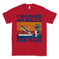 Red Nice I Shaved My Balls For This Vintage Classic Tee - longCreatives