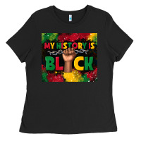 Black my history is black Ladies Tee - TumblerDesignByShophia