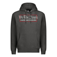 Charcoal Heather we the people have had enough   anti government political t shirt Premium Hoodie - longCreatives