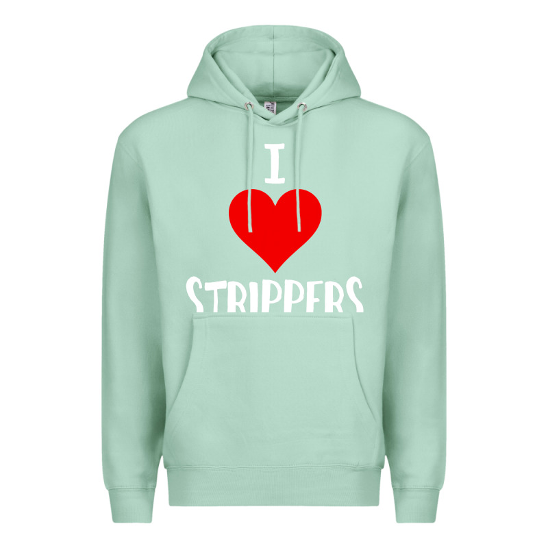 I Love Strippers Funny Sex Gift Premium Hoodie by longCreatives | Teevron