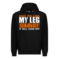Black Quit Pulling My Leg Ampu Wheelchair Prosthetic Premium Hoodie - longCreatives