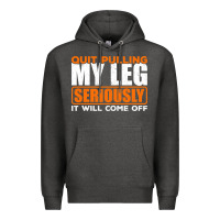 Charcoal Heather Quit Pulling My Leg Ampu Wheelchair Prosthetic Premium Hoodie - longCreatives