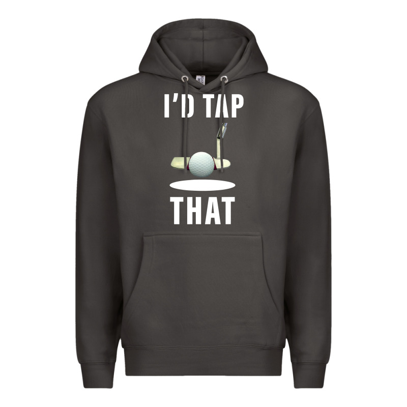 I'd Tap That Tfunny Golf Premium Hoodie by longCreatives | Teevron