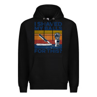 Black Nice I Shaved My Balls For This Vintage Premium Hoodie - longCreatives