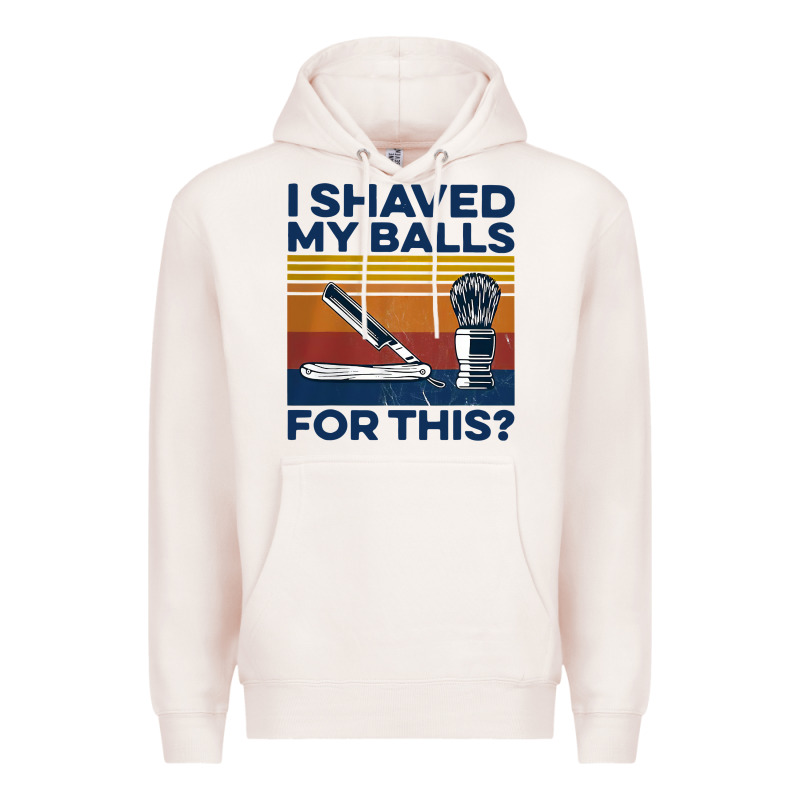 Nice I Shaved My Balls For This Vintage Premium Hoodie by longCreatives | Teevron