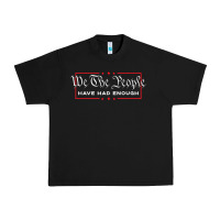 Black we the people have had enough   anti government political t shirt Urban Heavy Tee - longCreatives