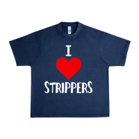 Navy I Love Strippers Funny Sex gift Urban Heavy Tee - longCreatives