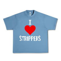 Pebble Blue I Love Strippers Funny Sex gift Urban Heavy Tee - longCreatives