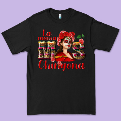 La Mama Mos Chingona Premium Tee Designed By Nancycooperartshop