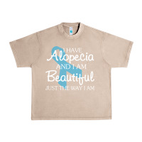 French Oak I Have Alopecia Awareness, I Am Beautiful Just Th Urban Heavy Tee - longCreatives