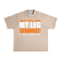 French Oak Quit Pulling My Leg Ampu Wheelchair Prosthetic Urban Heavy Tee - longCreatives