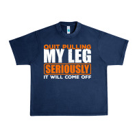 Navy Quit Pulling My Leg Ampu Wheelchair Prosthetic Urban Heavy Tee - longCreatives