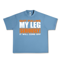 Pebble Blue Quit Pulling My Leg Ampu Wheelchair Prosthetic Urban Heavy Tee - longCreatives