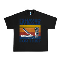 Black Nice I Shaved My Balls For This Vintage Urban Heavy Tee - longCreatives