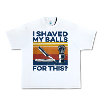 White Nice I Shaved My Balls For This Vintage Urban Heavy Tee - longCreatives