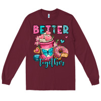 Burgundy better together donut and coffee valentines day Long Sleeve Tee - OliviaCreatesArt