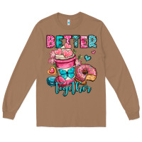 Toasted Coconut better together donut and coffee valentines day Long Sleeve Tee - OliviaCreatesArt