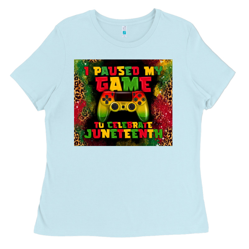 I Paused My Game Ladies Tee by TumblerDesignByShophia | Teevron
