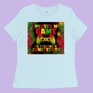 I Paused My Game Ladies Tee Designed By Tumblerdesignbyshophia