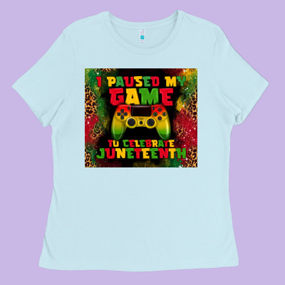 I Paused My Game Ladies Tee Designed By Tumblerdesignbyshophia