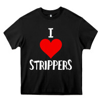 Black I Love Strippers Funny Sex gift Heavy Core Tee - longCreatives