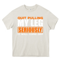 Cream Quit Pulling My Leg Ampu Wheelchair Prosthetic Heavy Core Tee - longCreatives