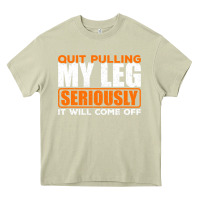 Mossy Quit Pulling My Leg Ampu Wheelchair Prosthetic Heavy Core Tee - longCreatives