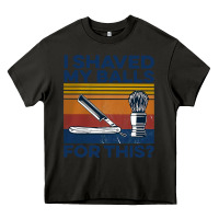 Asphalt Nice I Shaved My Balls For This Vintage Heavy Core Tee - longCreatives