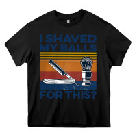 Black Nice I Shaved My Balls For This Vintage Heavy Core Tee - longCreatives