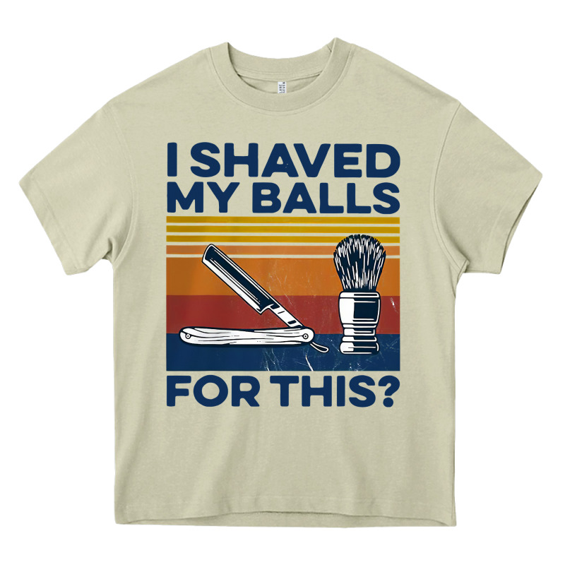 Nice I Shaved My Balls For This Vintage Heavy Core Tee by longCreatives | Teevron