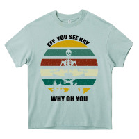 Arona Eff You See Kay Why Oh You Heavy Core Tee - Bettercallsaul