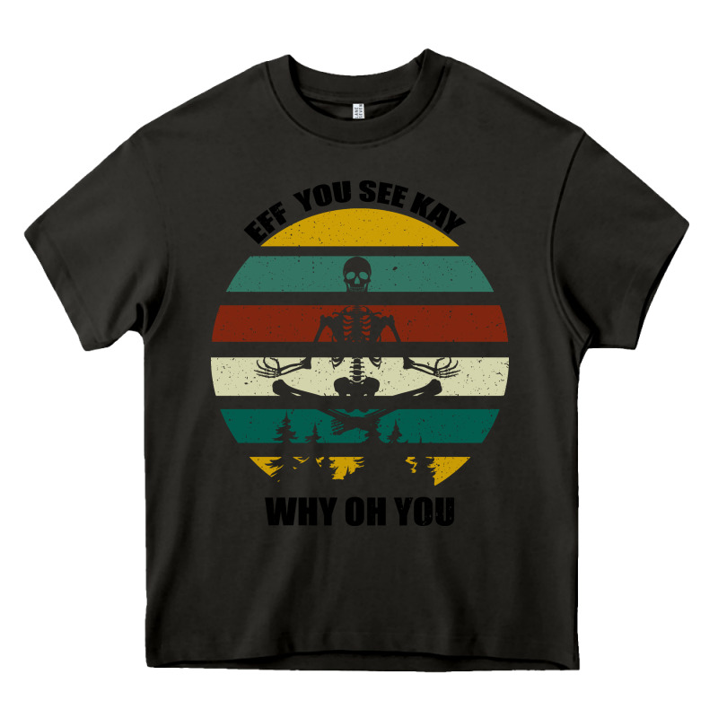 Eff You See Kay Why Oh You Heavy Core Tee by Bettercallsaul | Teevron