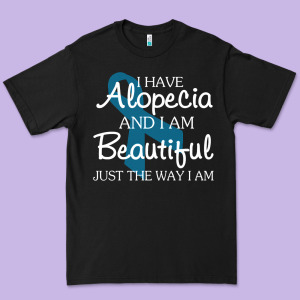 I Have Alopecia Awareness, I Am Beautiful Just Th Premium Tee Designed By Longcreatives