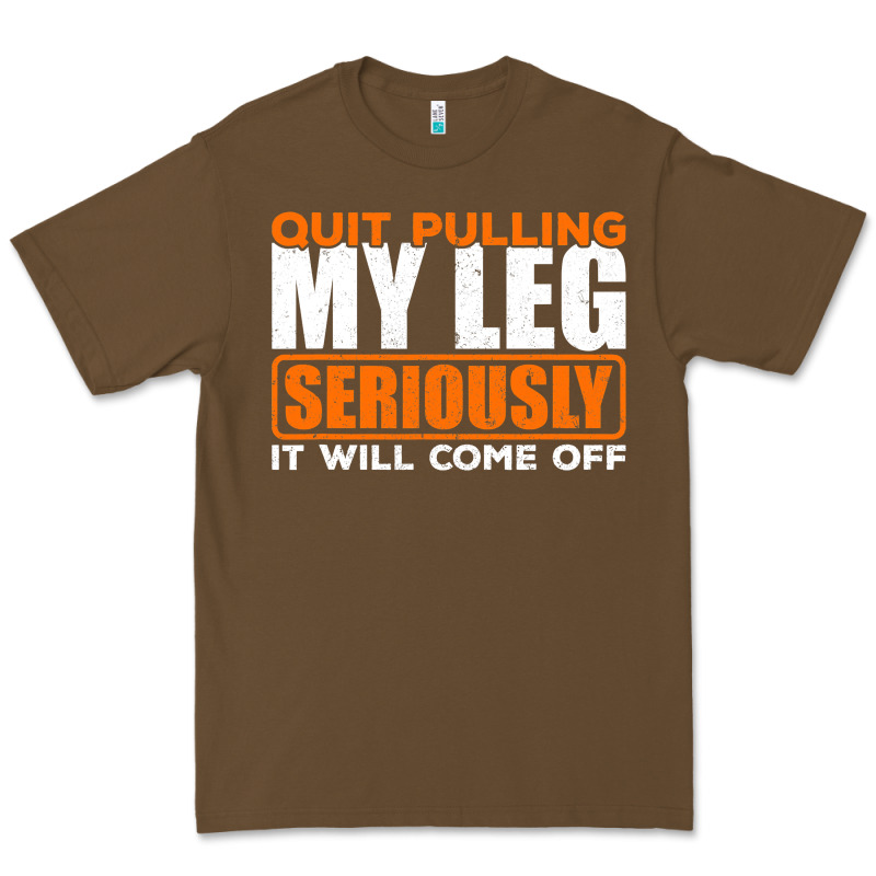 Quit Pulling My Leg Ampu Wheelchair Prosthetic Premium Tee by longCreatives | Teevron