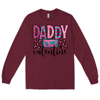Burgundy daddy is my valentine Long Sleeve Tee - OliviaCreatesArt